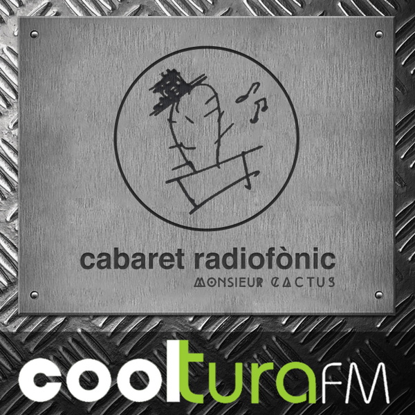 Artwork for CABARET RADIOFÒNIC de Monsieur Cactus