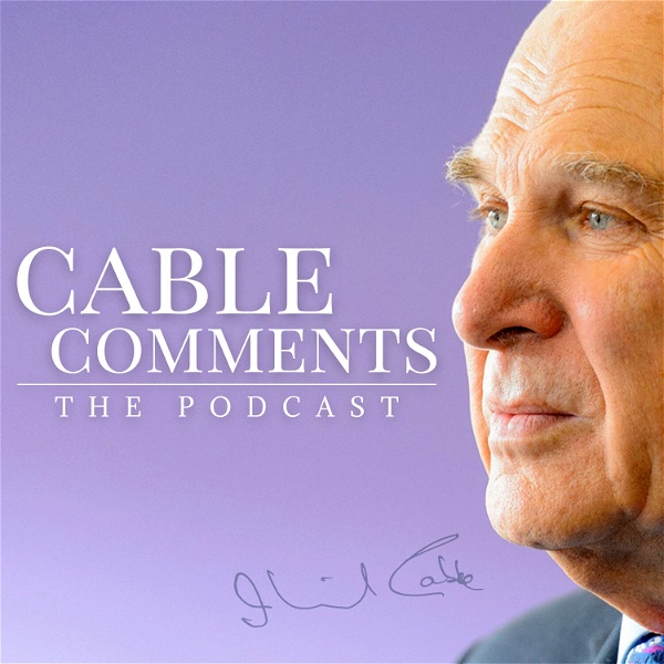Artwork for Cable Comments with Vince Cable