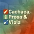 Cachaça, Prosa & Viola