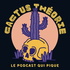 Cactus Théorie - le podcast d'enquêtes piquantes et de true crime