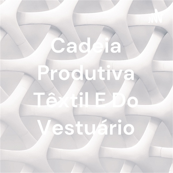 Artwork for Cadeia Produtiva Têxtil E Do Vestuário