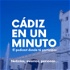 Cádiz en un minuto