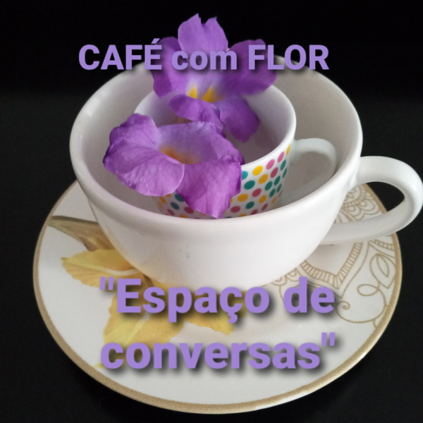 Artwork for "Café com Flor" Um Espaço de Conversas