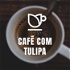 Café com Tulipa