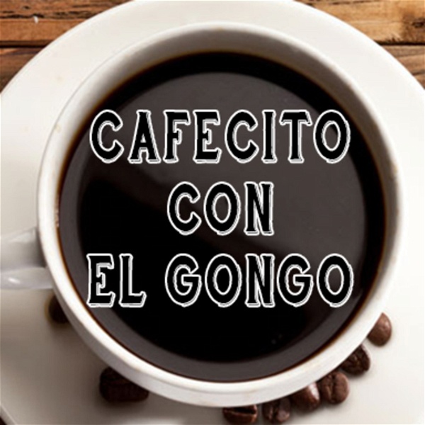 Artwork for Cafecito con el Gongo