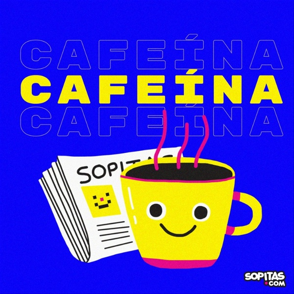 Artwork for Cafeína x Sopitas.com
