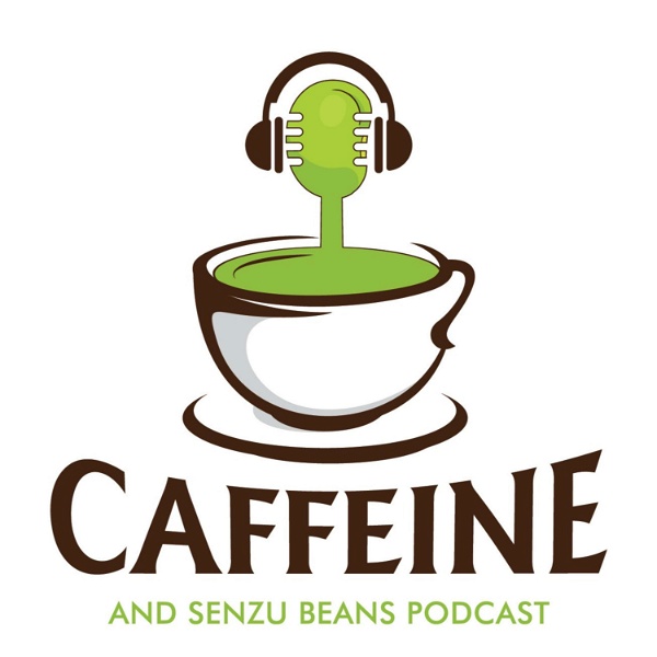 Artwork for Caffeine and Senzu Bean Podcast