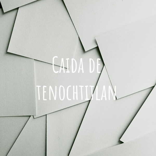 Artwork for Caida de tenochtitlan