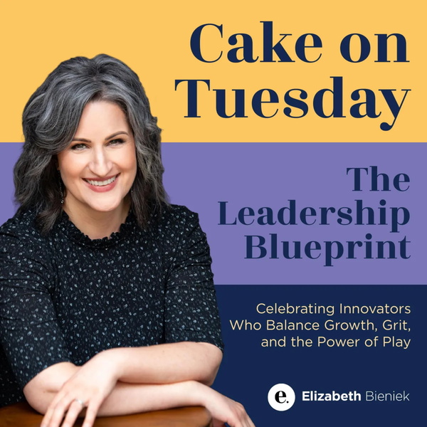 Artwork for Cake on Tuesday: The Leadership Blueprint