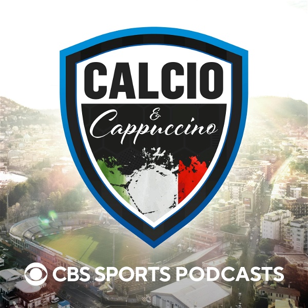 Artwork for Calcio e Cappuccino: A Serie A soccer podcast