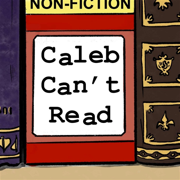 Artwork for Caleb Can't Read