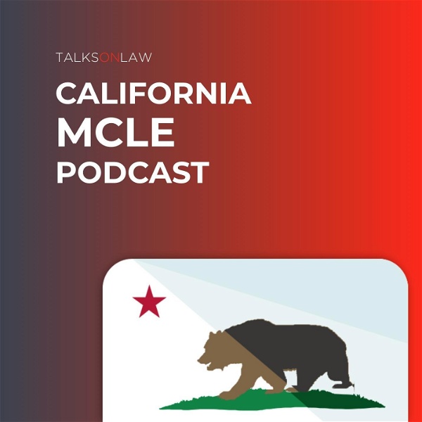 Artwork for California MCLE Podcast