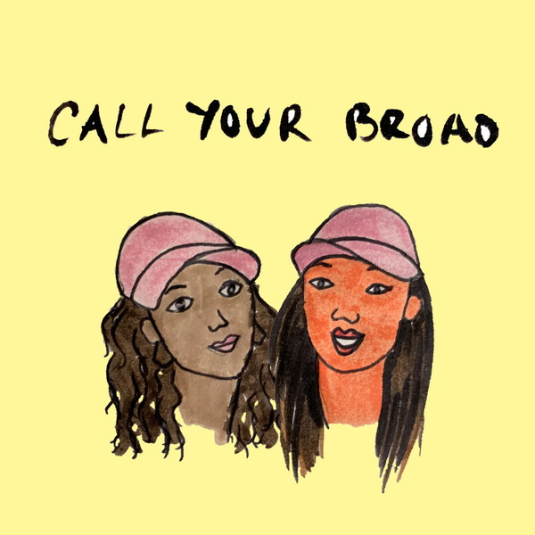 Artwork for CALL YOUR BROAD