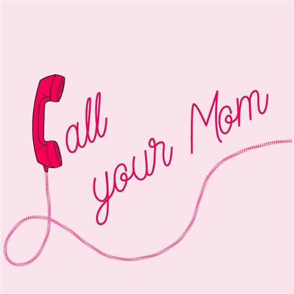 Artwork for Call Your Mom