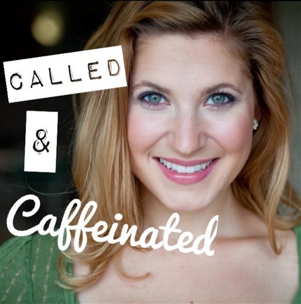 Artwork for Called and Caffeinated