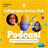 Calligraphy Artists Club Podcast