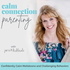 Calm Connection Parenting | Neurodivergent, Meltdowns, Emotional Regulation, DMDD, Tantrums, SPD, Defiance, Angry Behaviors