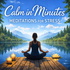 Calm in Minutes: Meditations for Stress & Anxiety