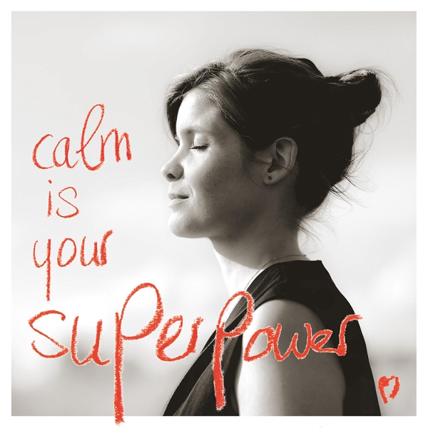 Artwork for Calm is your Superpower