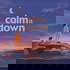 Calm it Down