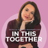 IN THIS TOGETHER
