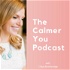 The Calmer You Podcast