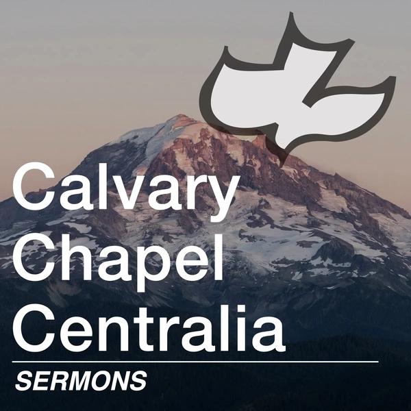 Artwork for Calvary Chapel Centralia Sermons