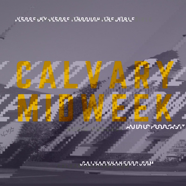 Artwork for Calvary Hanford Wednesday Night Podcast