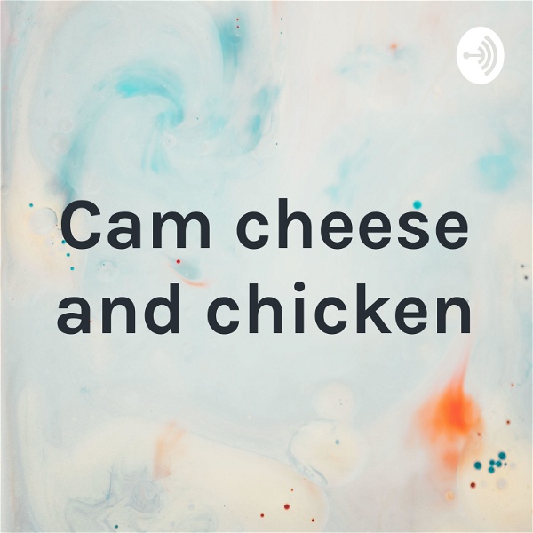 Artwork for Cam cheese and chicken
