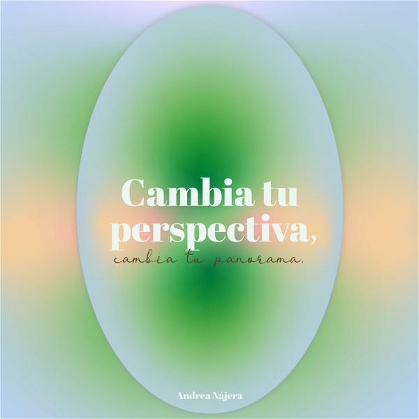 Artwork for Cambia tu Perspectiva, Cambia tu Panorama.