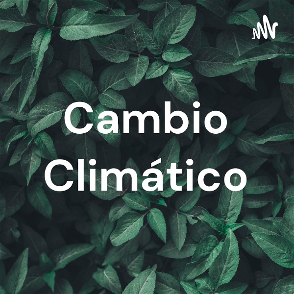 Artwork for Cambio Climático