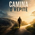 CAMINA O REPITE | Crecimiento personal, emociones, reflexiones, vida, relaciones , autoestima