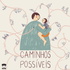 Caminhos Possíveis