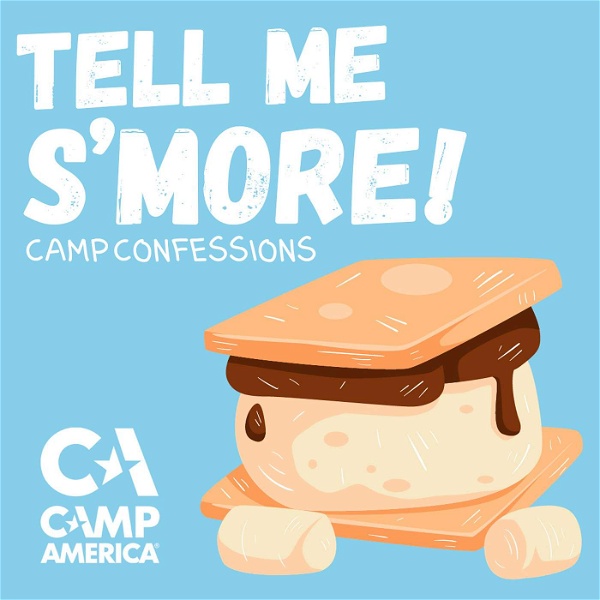 Artwork for Camp America: Tell me s'more!