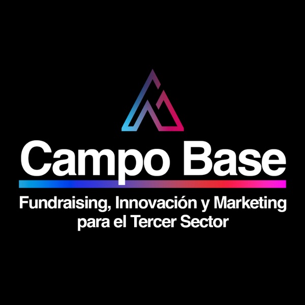 Artwork for Campo Base. Fundraising, Innovación y Marketing para el Tercer Sector.