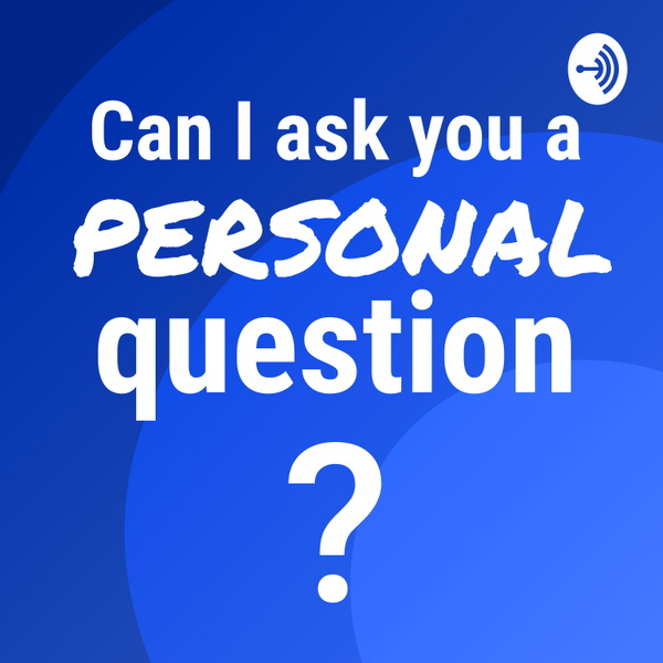 Artwork for Can I ask you a personal question?