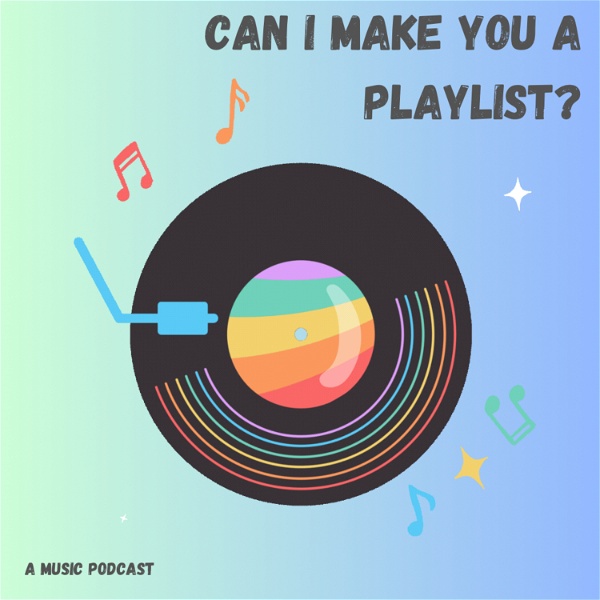 Artwork for Can I Make You a Playlist?
