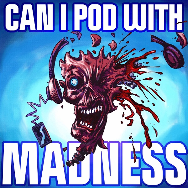 Artwork for Can I Pod With Madness