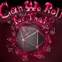 Can We Roll For That?- A DnD Podcast
