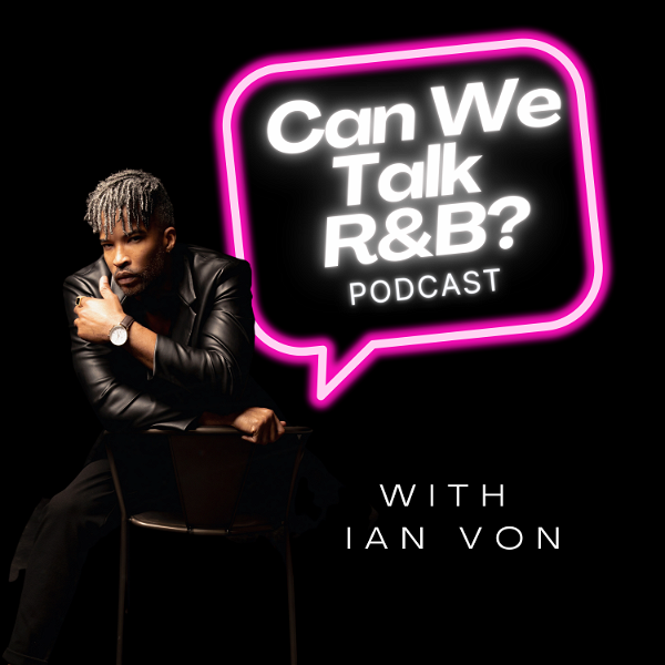 Artwork for Can We Talk RnB? Podcast