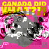 Canada Did What?!