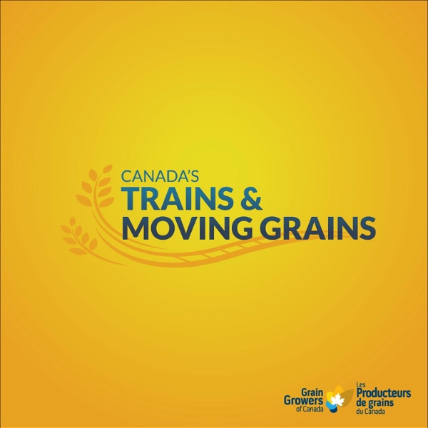 Artwork for Canada's Trains & Moving Grains