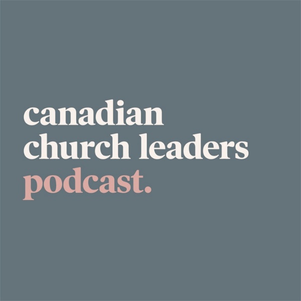Artwork for Canadian Church Leaders Podcast