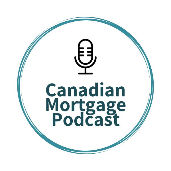 Artwork for Canadian Mortgage Podcast