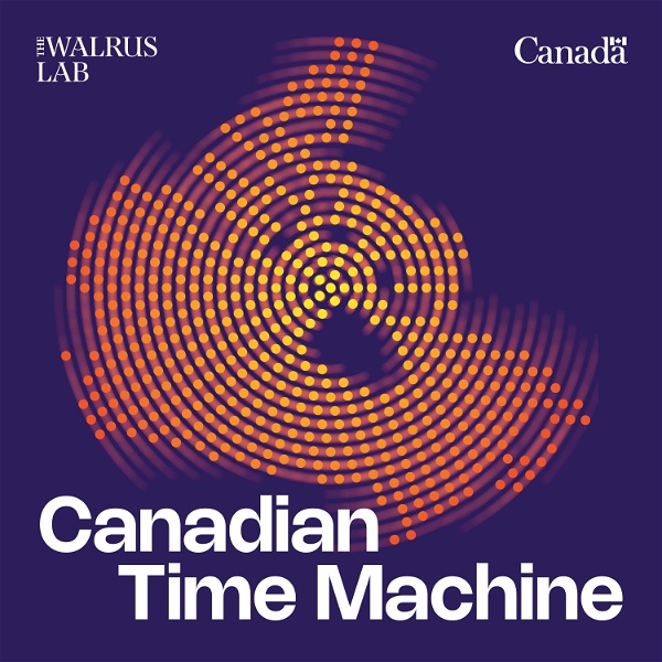 Artwork for Canadian Time Machine