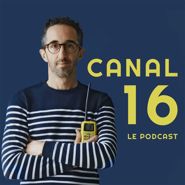 Artwork for Canal 16 le podcast des galères en mer