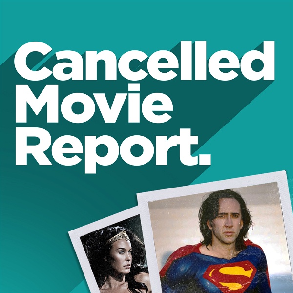 Artwork for Cancelled Movie Report