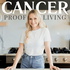 Cancer Proof Living