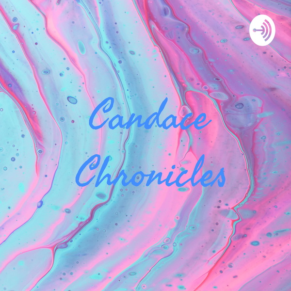 Artwork for Candace Chronicles