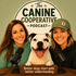 The Canine Cooperative Podcast